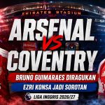 Arsenal vs Coventry di Liga Inggris 2026/27: Bruno Guimaraes Diragukan, Ezri Konsa Jadi Sorotan arsenal vs coventry di liga inggris 2026 2027