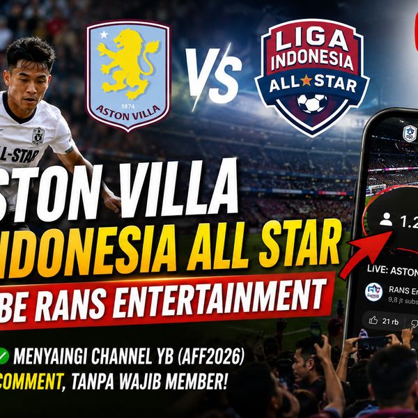 Aston Villa vs Liga Indonesia All Stars Viral! Live Streaming RANS Entertainment Tembus 1,2 Juta View