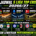Jadwal 5 Liga Top Eropa 2026/27: Premier League, La Liga, Serie A, Bundesliga, Ligue 1 jadwal 5 liga top eropa 2026 2027 premier liga sampai liga 1