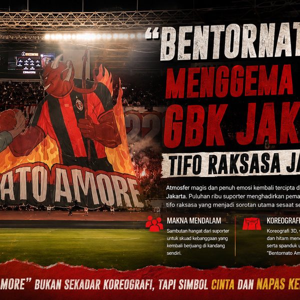 “Bentornato Amore” Menggema di Stadion GBK Jakarta, Tifo Raksasa Jadi Sorotan