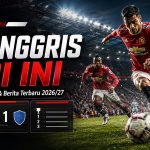 Liga Inggris Hari Ini 202627
