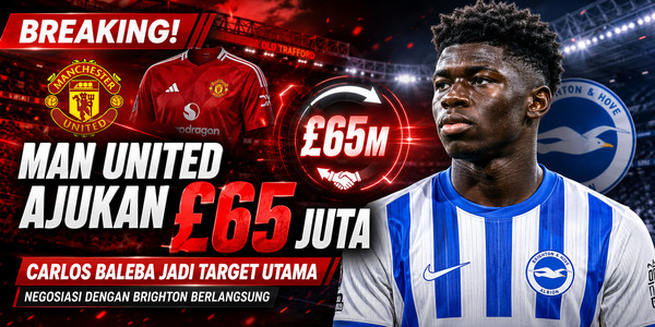 Manchester United Ajukan Tawaran £65 Juta untuk Carlos Baleba