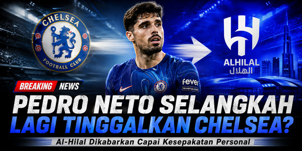 Pedro Neto Selangkah Lagi Tinggalkan Chelsea? Al-Hilal Dikabarkan Capai Kesepakatan Personal