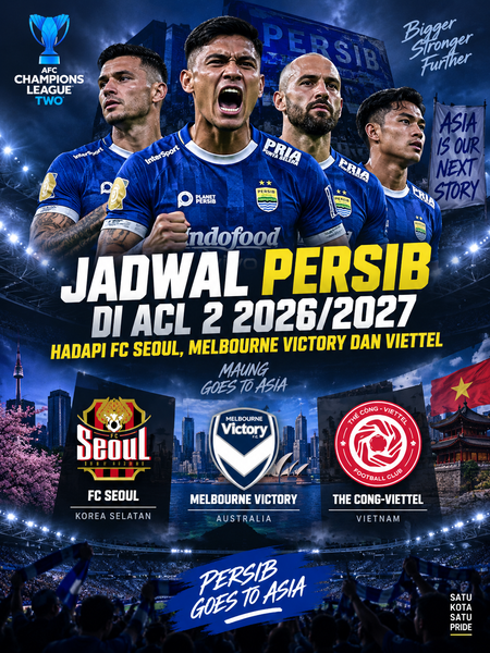 Jadwal Persib di ACL 2 2026/2027: Hadapi FC Seoul, Melbourne Victory dan Viettel