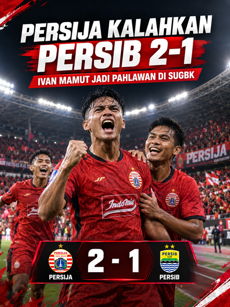 Persija Kalahkan Persib 2-1, Ivan Mamut Jadi Pahlawan di SUGBK